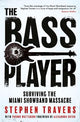 The Bass Player: Surviving the Miami Sho