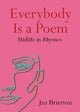 Everybody Is a Poem: Midlife in Rhymes