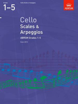 Cello Scales & Arpeggios, ABRSM Grades 1-5: from 2012