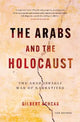 The Arabs and the Holocaust: The Arab-Israeli War of Narratives