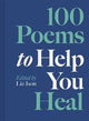100 Poems to Help You Heal: Volume 3