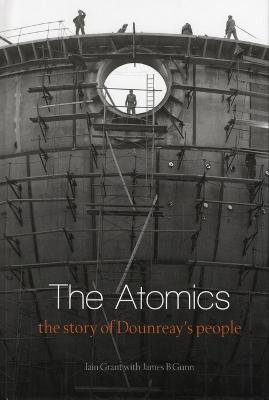 The Atomics: The Story of Dounreay's People