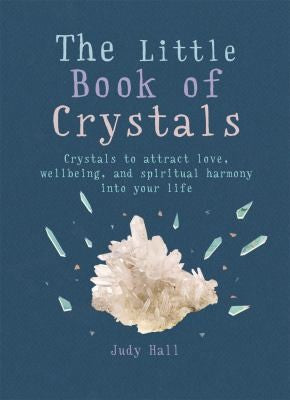The Little Book of Crystals: Crystals to