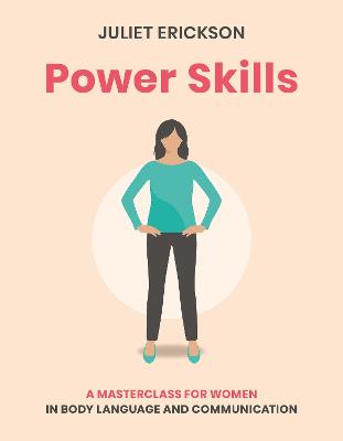 Power Skills: A masterclass for women in body language and communication