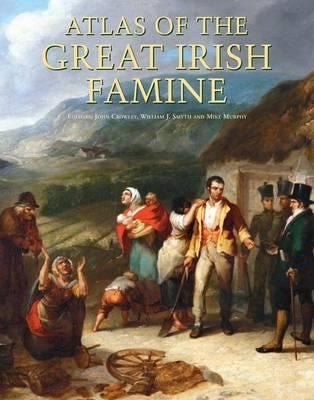 ATLAS OF THE IRISH FAMINE HB
