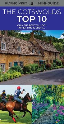 The Cotswolds Top 10: Only The Best Will Do...When Time Is Short...