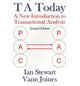 T A Today: A New Introduction to Transactional Analysis