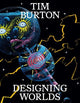 Tim Burton: Designing Worlds