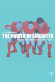 The Power of Laughter: Comedy and Contemporary Irish Theatre