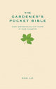The Gardener's Pocket Bible: Every gardening rule of thumb at your fingertips