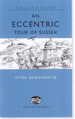 An Eccentric Tour of Sussex