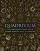 Quadrivium: The Four Classical Liberal Arts of Number, Geometry, Music and Cosmology