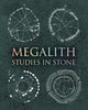 Megalith: Studies in Stone