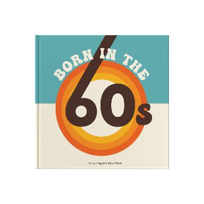Born In The 60s: A celebration of being