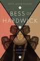 Bess of Hardwick: An Elizabethan Tycoon