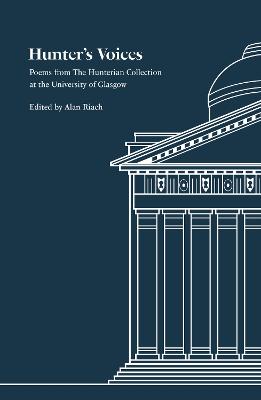 Hunter's Voices: Poems from The Hunterian Collection at the University of Glasgow
