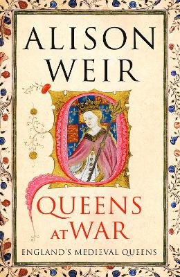Queens at War: England's Medieval Queens