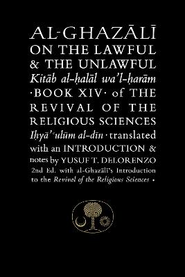 Al-Ghazali on the Lawful and the Unlawful: Book XIV of the Revival of the Religious Sciences