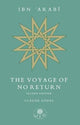Ibn 'Arabi: The Voyage of No Return