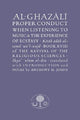 Al-Ghazali on Proper Conduct when Listening to Music and the Experience of Ecstasy: Book XVIII of the Revival of the Religious Sciences