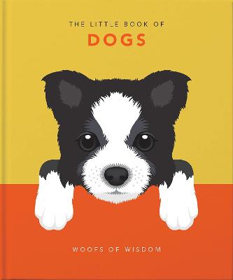 The Little Book of Dogs: Woofs of Wisdom