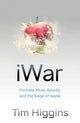 iWar: Fortnite, Musk, Spotify, and the Siege of Apple