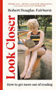 Look Closer: How to Get More Out of Reading