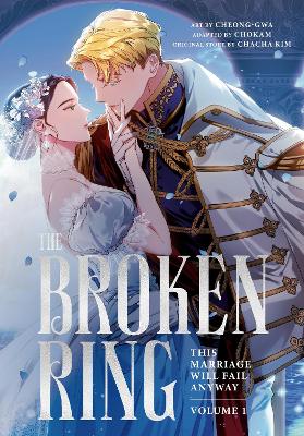 The Broken Ring: This Marriage Will Fail Anyway, Volume 1
