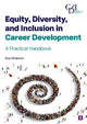 Equity, Diversity and Inclusion in Career Development: A Practical Handbook