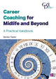 Career Coaching for Midlife and Beyond: A Practical Handbook