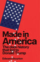 Made in America: The dark history that led to Donald Trump