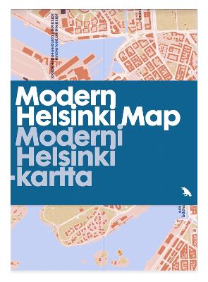 Modern Helsinki Map / Moderni Helsinki-kartta: Guide to Modern and contemporary architecture in Helsinki