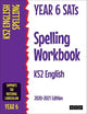 Year 6 SATs Spelling Workbook KS2 English: 2020-2021 Edition