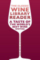 The Classic Wine Library reader: A taste of the world's best wine writing