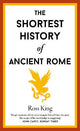 The Shortest History of Ancient Rome