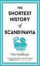 The Shortest History of Scandinavia
