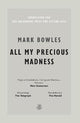 All My Precious Madness