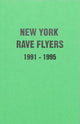 New York Rave Flyers 1991-1995