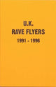 UK Rave Flyers 1991-1996