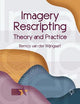 Imagery Rescripting: Theory and Practice