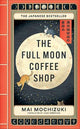 The Full Moon Coffee Shop: THE #1 INTERNATIONALLY BESTSELLING HEALING SERIES