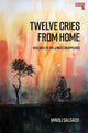 Twelve Cries From Home: In Search of Sri Lanka's Disappeared