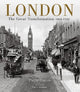London: The Great Transformation 1860-1920