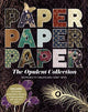 Paper Paper Paper: The Opulent Collection: 180 Pages to Create and Craft With