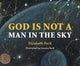 God Is Not A Man In The Sky