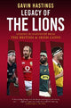 Legacy of the Lions: Lessons in Leadership from the British & Irish Lions