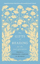The Gifts of Reading for the Next Generation: Essays on Nurturing a Passion for Reading