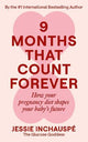 Nine Months That Count Forever : How you