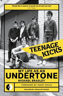 Teenage Kicks : My Life as an Undertone