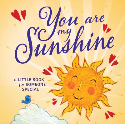 You are my Sunshine: A Little Book for S